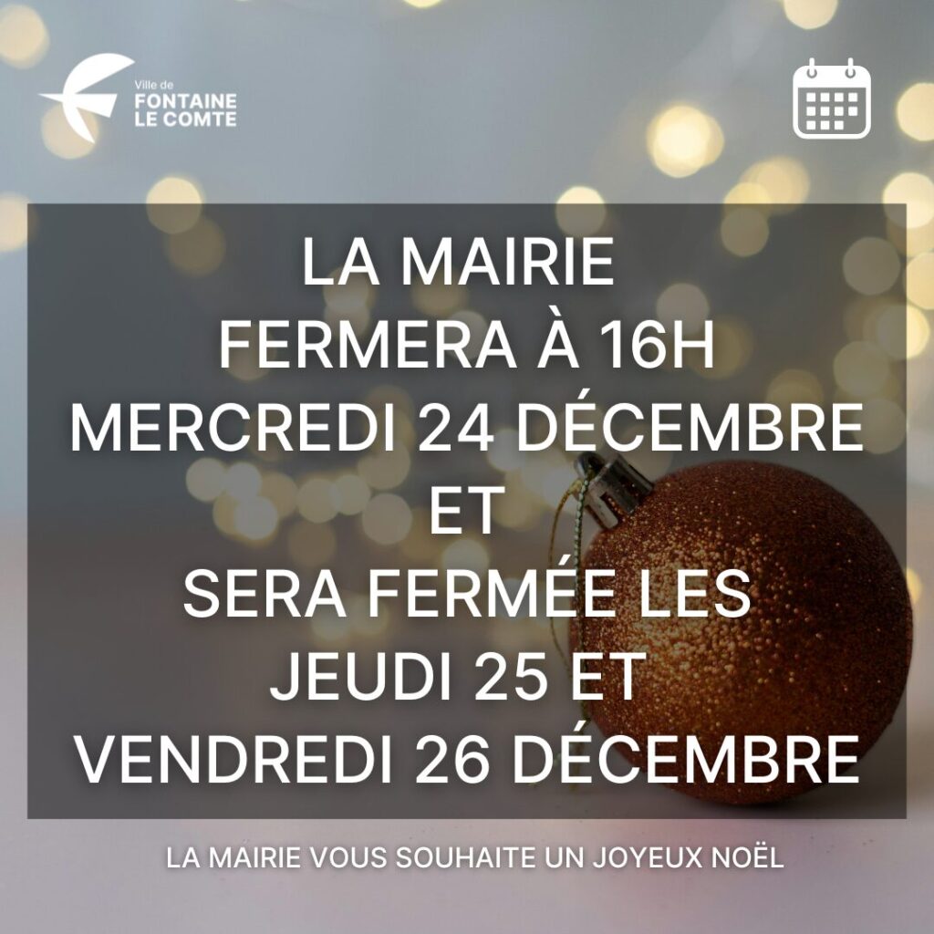 Affiche de la mairie avec horaires des 24, 25 et 26 décembre, décorée avec une boule de Noël.