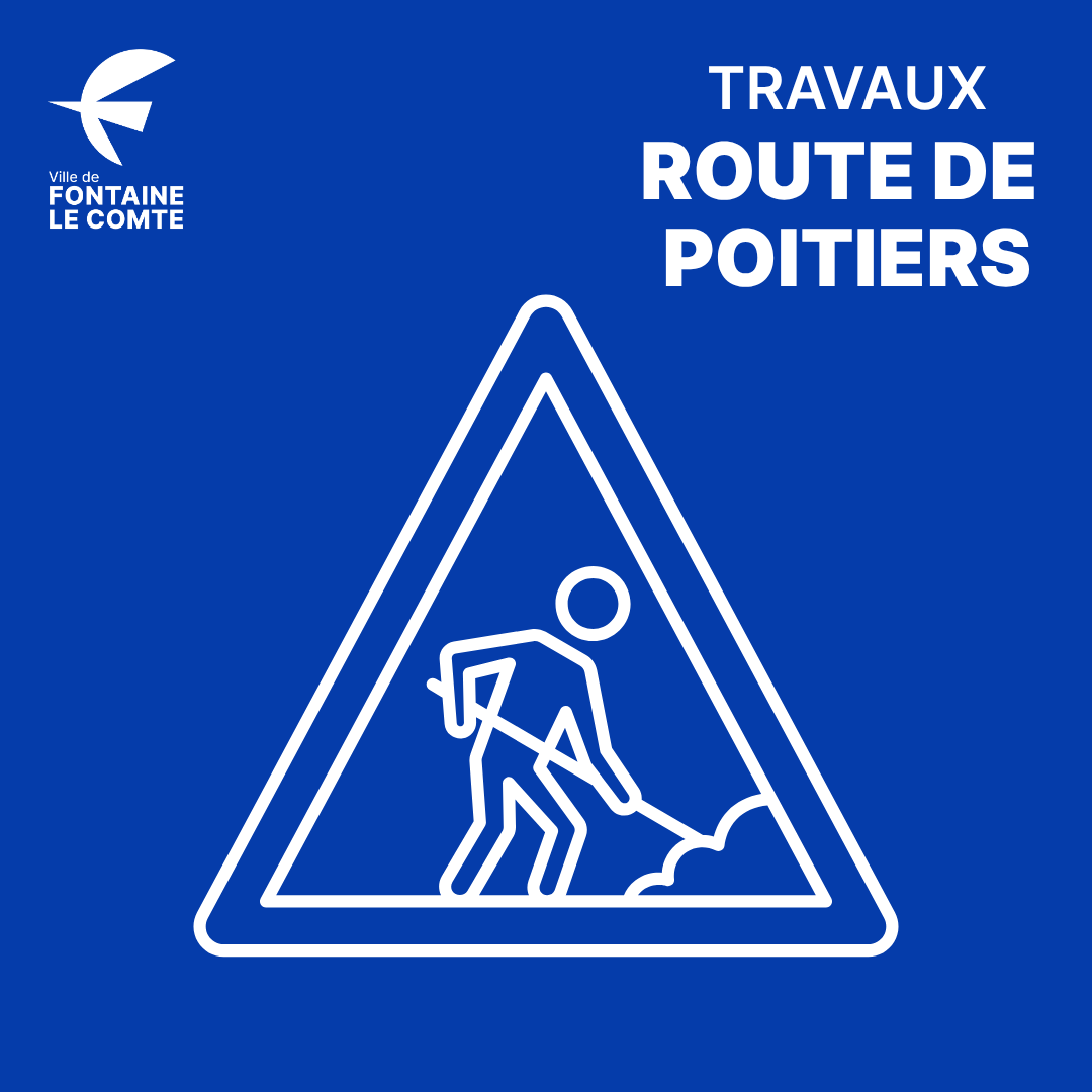 Avertissement travaux sur la route de Poitiers : triangle bleu avec silhouette de travailleur, ville de Fontaine-le-Comte.