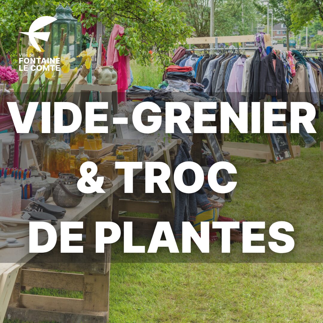 Marché de troc et vide-grenier de plantes à Fontaine-le-Comte : vêtements, objets et plantes à échanger.