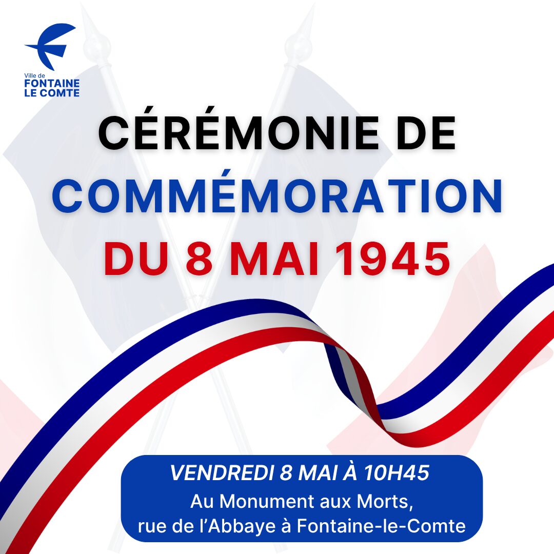 Cérémonie commémorative du 8 mai 1945 à Fontaine-le-Comte, 10h45 au Monument aux Morts.