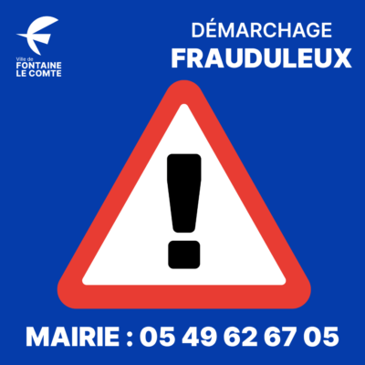 Avertissement : Démarchage frauduleux. Contact mairie : 05 49 62 67 05. Ville de Fontaine le Comte.