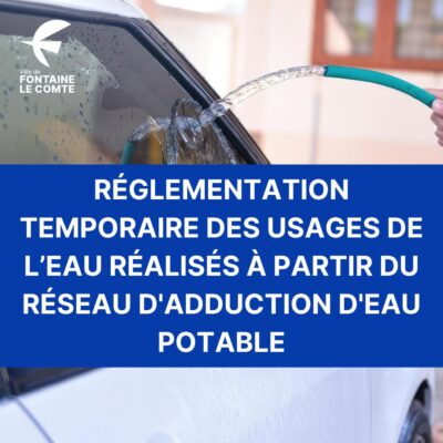 Hose watering car avec texte : "Règlementation temporaire usages eau potable du réseau d’adduction, Ville de Fontaine-le-