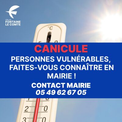 Thermomètre affichant canicule. Affiche de la mairie : "Personnes vulnérables, faites-vous connaître en mairie ! 05 49 62 