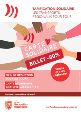 Affiche : Carte Solidaire Nouvelle-Aquitaine, -80% sur billets trains et cars régionaux, valable 1 an. 80% réduction tous l