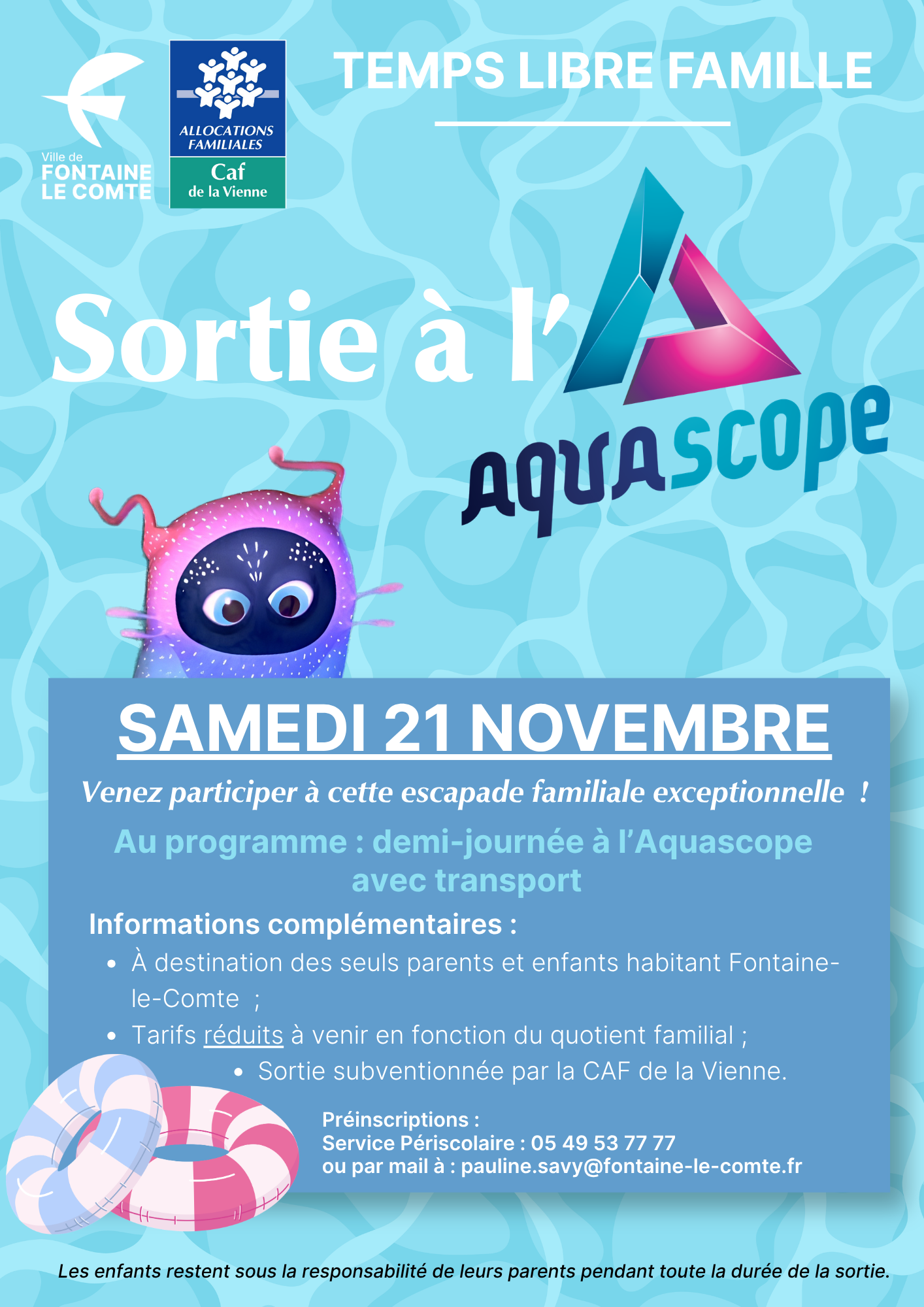 Affichage : Sortie familiale à l’Aquascope le 21 novembre. Transport inclus. Réservations : 05 49 53 77 77.
